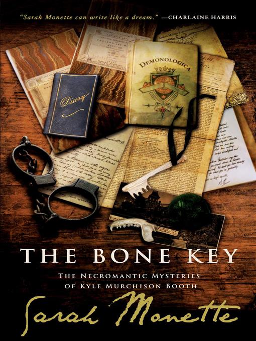 Title details for The Bone Key by Sarah Monette - Available
